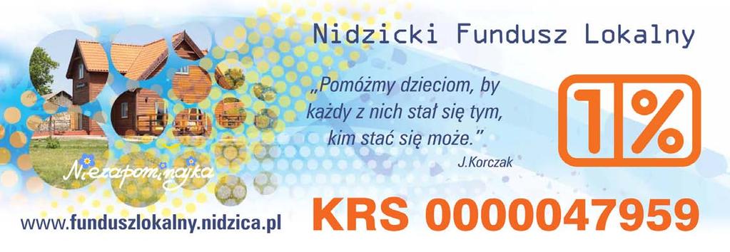 NIE ZAPOMNIJ O NAS Dofinansowano ze środków Programu Działaj Lokalnie