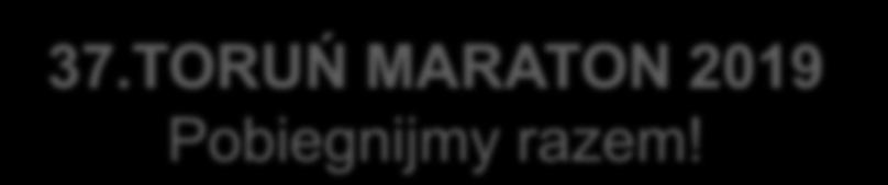 37.TORUŃ MARATON