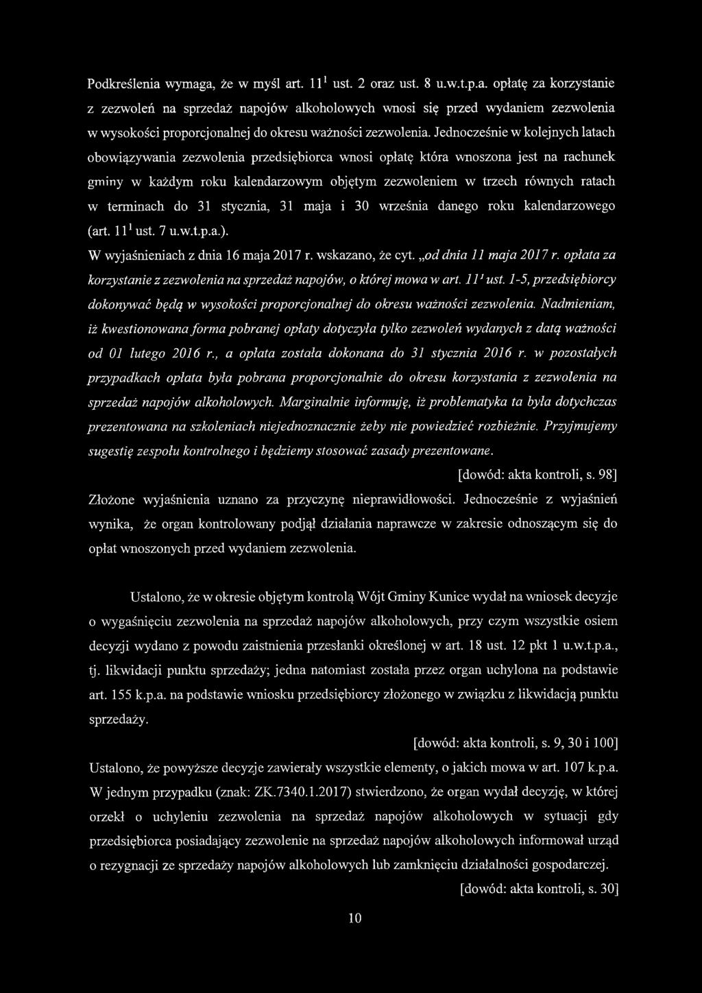 terminach do 31 stycznia, 31 maja i 30 września danego roku kalendarzowego (art. 111ust. 7 u.w.t.p.a.). W wyjaśnieniach z dnia 16 maja 2017 r. wskazano, że cyt. od dnia 11 maja 2017 r.