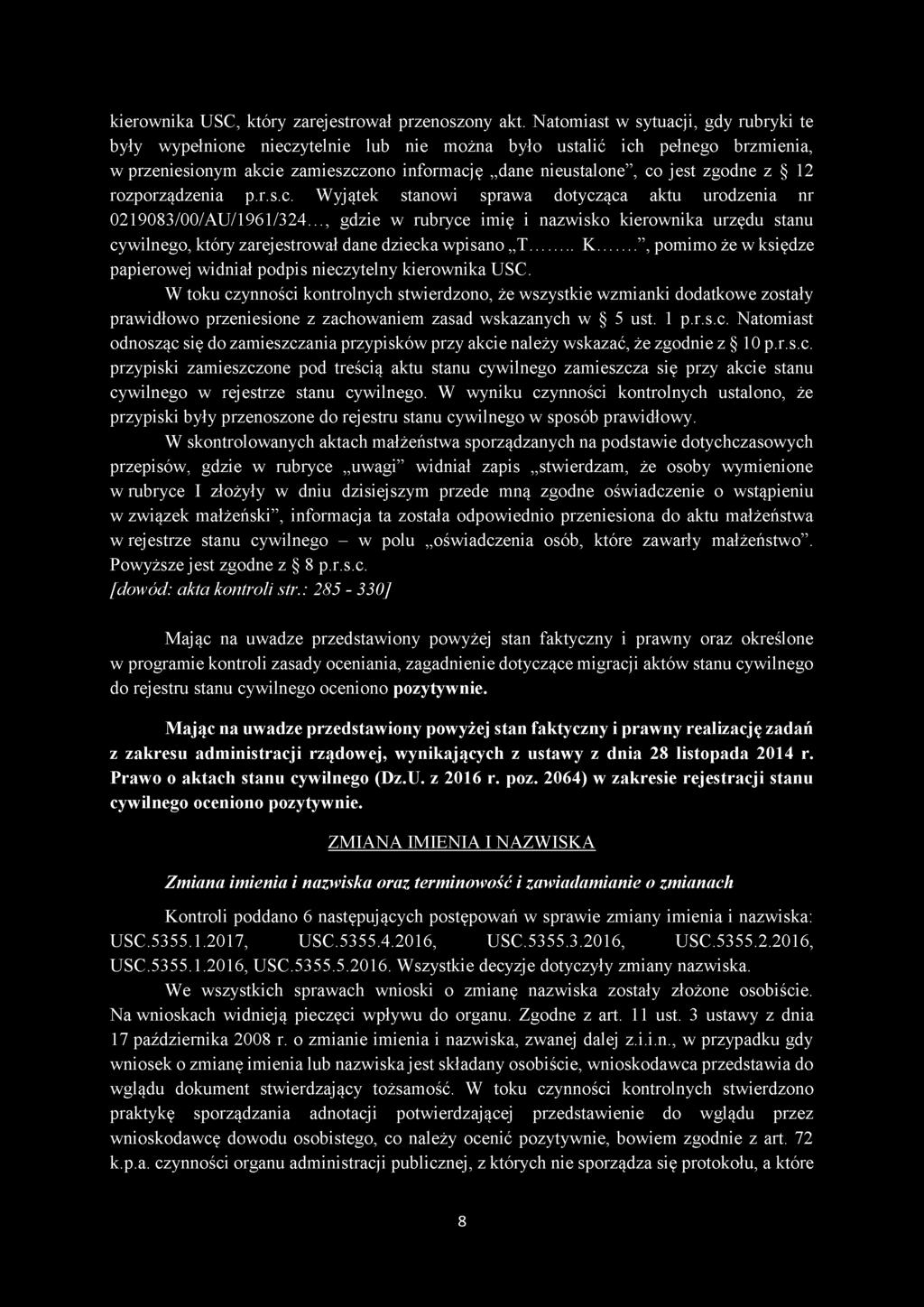 rozporządzenia p.r.s.c. Wyjątek stanowi sprawa dotycząca aktu urodzenia nr 0219083/00/A U/1961/324.