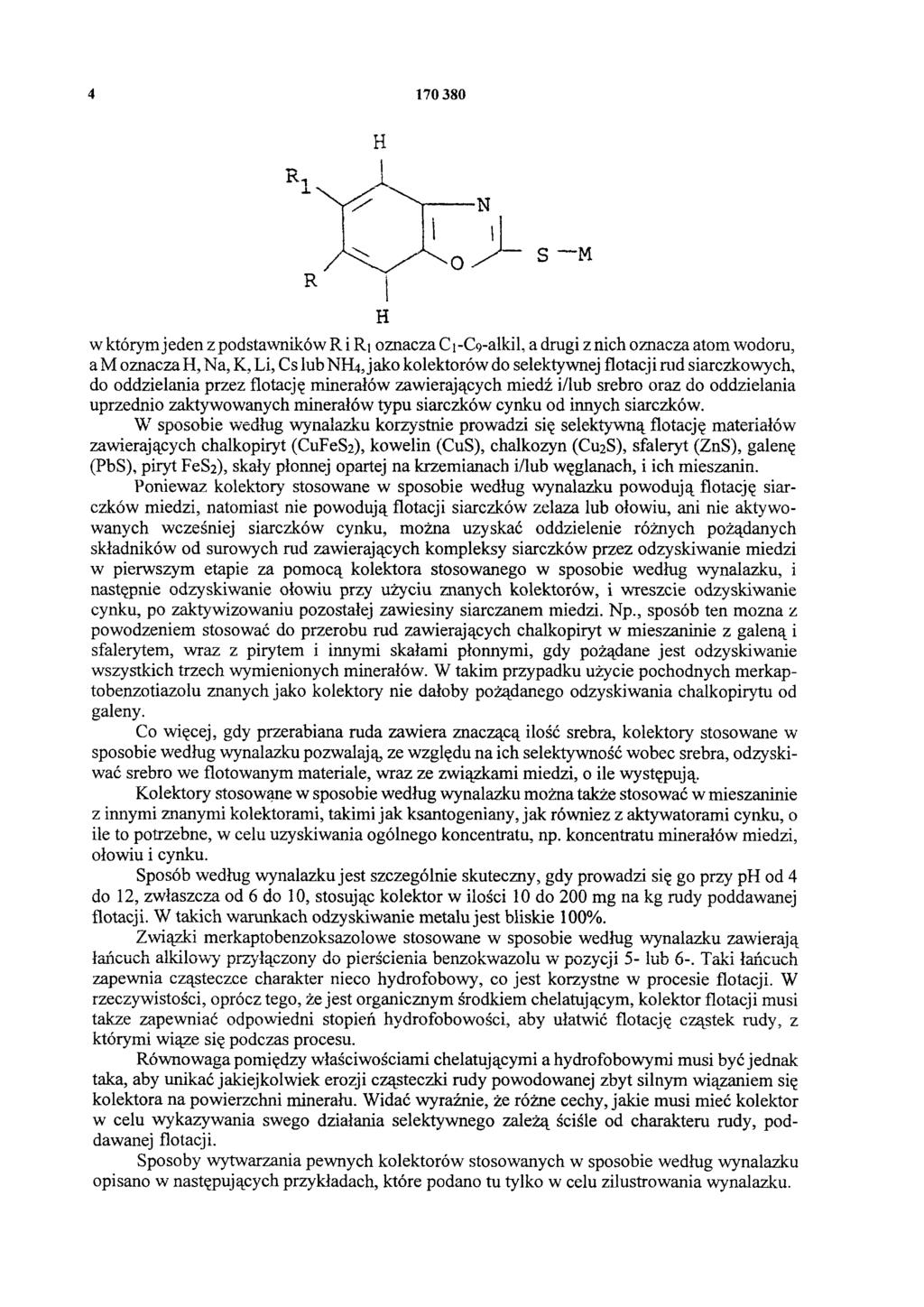 4 170 380 w którym jeden z podstawników R i R1oznacza C1 -C9-alkil, a drugi z nich oznacza atom wodoru, a M oznacza H, Na, K, Li, Cs lub NH4, jako kolektorów do selektywnej flotacji rud siarczkowych,
