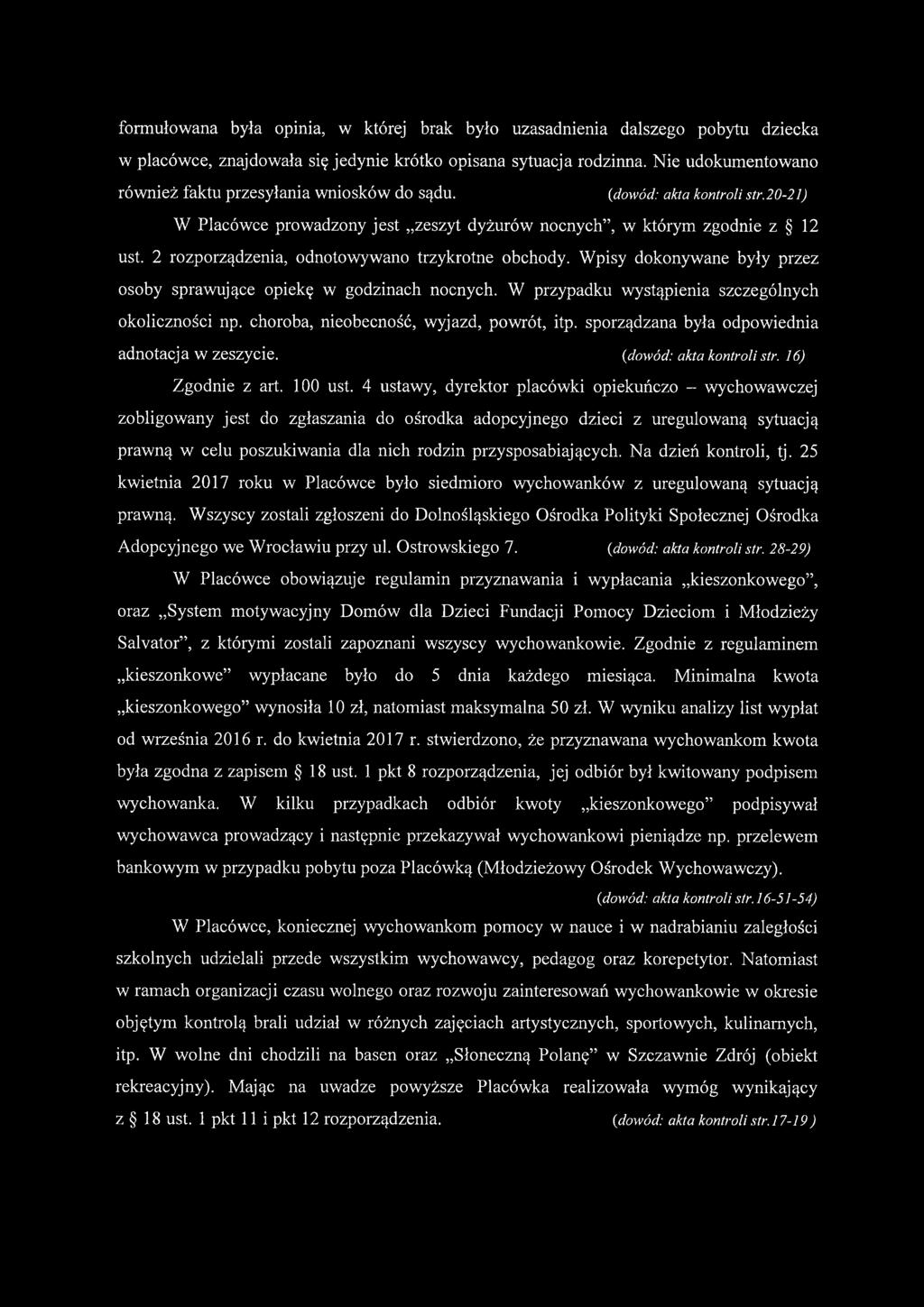2 rozporządzenia, odnotowywano trzykrotne obchody. Wpisy dokonywane były przez osoby sprawujące opiekę w godzinach nocnych. W przypadku wystąpienia szczególnych okoliczności np.