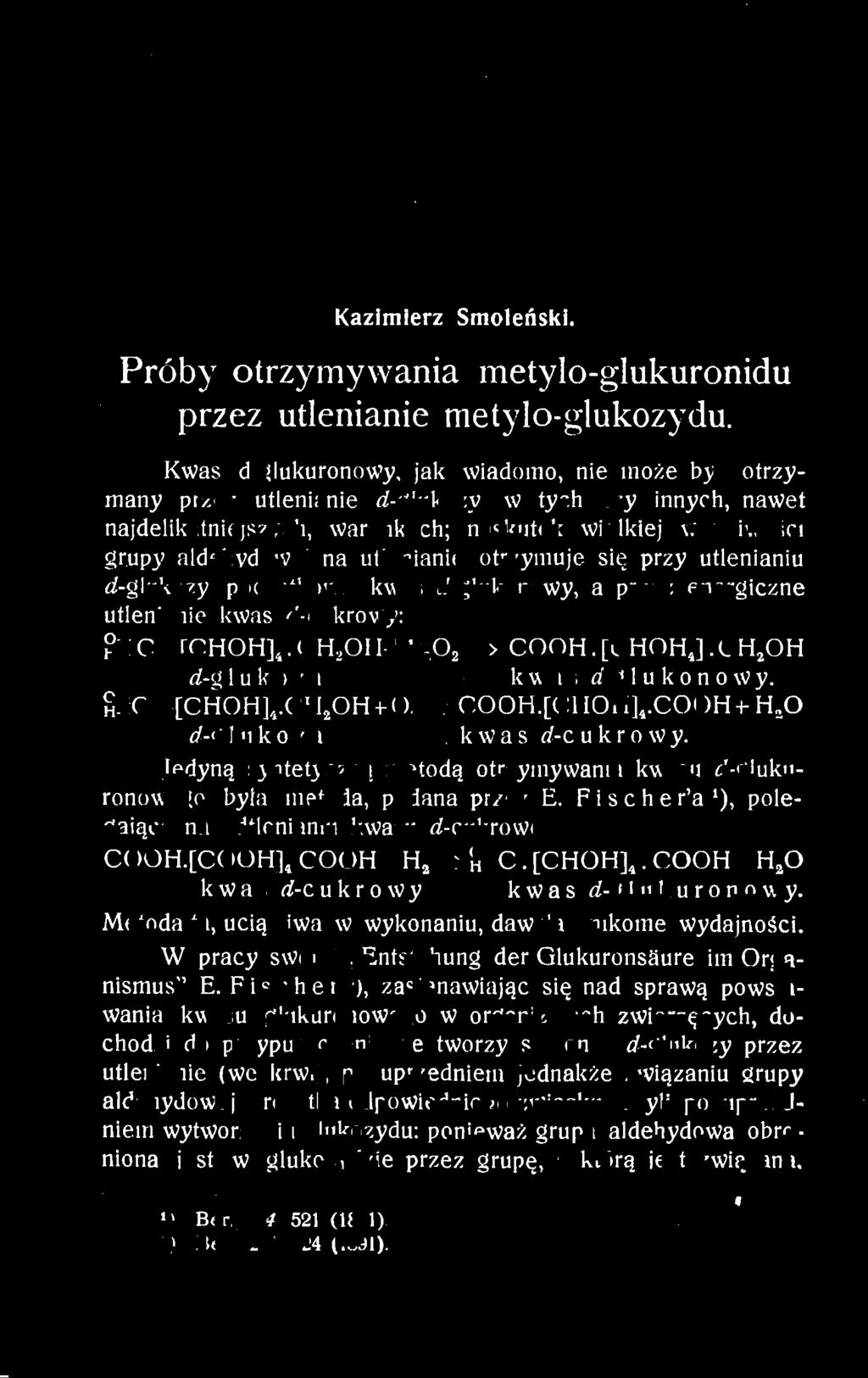 W pracy swojej Entstehung der Qlukuronsäure im Organismus" E.
