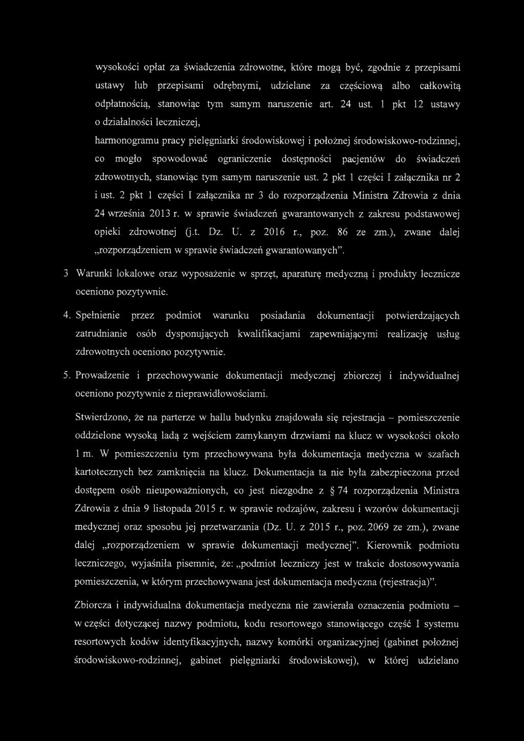 1 pkt 12 ustawy 0 działalności leczniczej, harmonogramu pracy pielęgniarki środowiskowej i położnej środowiskowo-rodzinnej, co mogło spowodować ograniczenie dostępności pacjentów do świadczeń