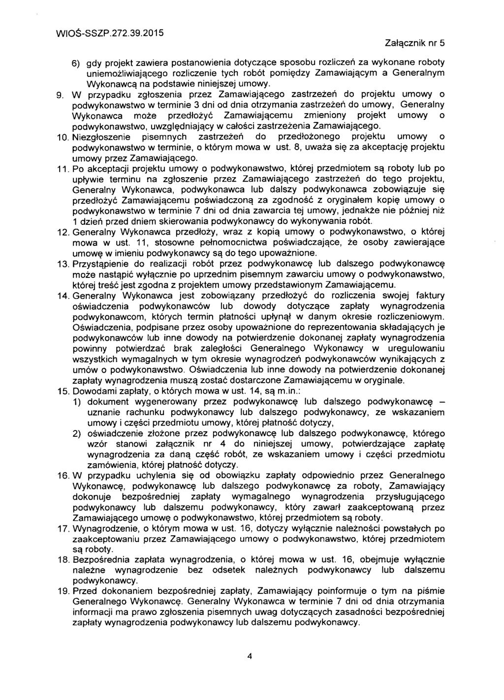 WIO3-SSZP.272.39.2015 Zata_cznik nr 5 6) gdy projekt zawiera postanowienia dotycz^ce sposobu rozliczeii za wykonane roboty uniemozliwiaja.