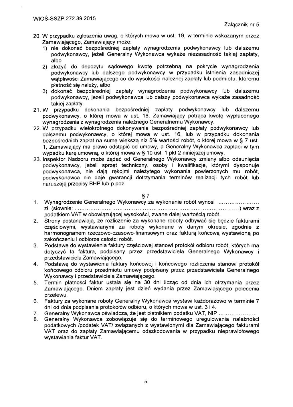 WIO -SSZP.272.39.2015 Zatapznik nr 5 20. W przypadku zgtoszenia uwag, o ktorych mowa w ust.