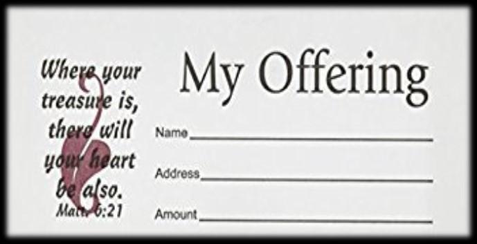 OFFERING ENVELOPES IF YOU DID NOT RECEIVED CHURCH OFFERING ENVELOPES, PLEASE CALL YOUR POST OFFICE TO INFORM THEM ABOUT IT.