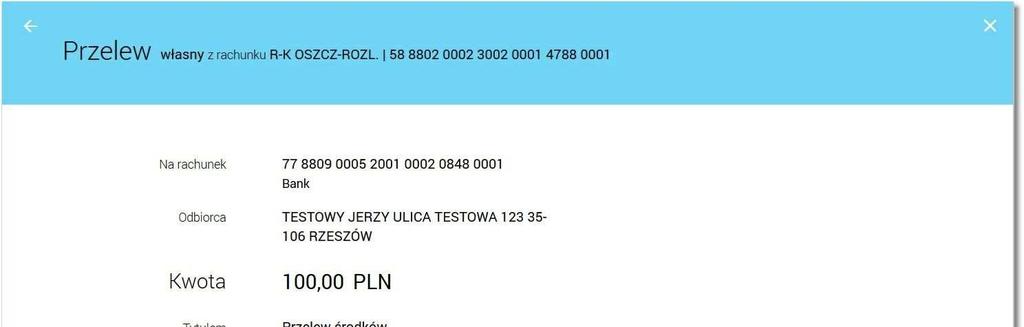 Po określeniu parametrów przelewu własnego należy użyć przycisku [DALEJ], system wyświetla wówczas formularz z wprowadzonymi danymi przelewu w