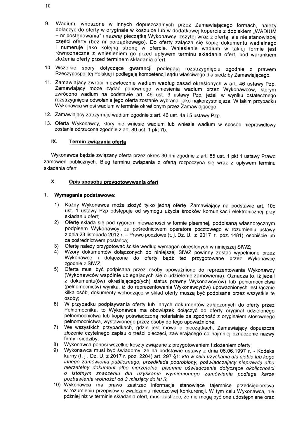 10 9. Wadium, wnoszone w innych dopuszczalnych przez Zamawiajcjcego formach, nalezy dotcjczyc do oferty w oryginale w koszulce lub w dodatkowej kopercie z dopiskiem WADIUM - nr post?