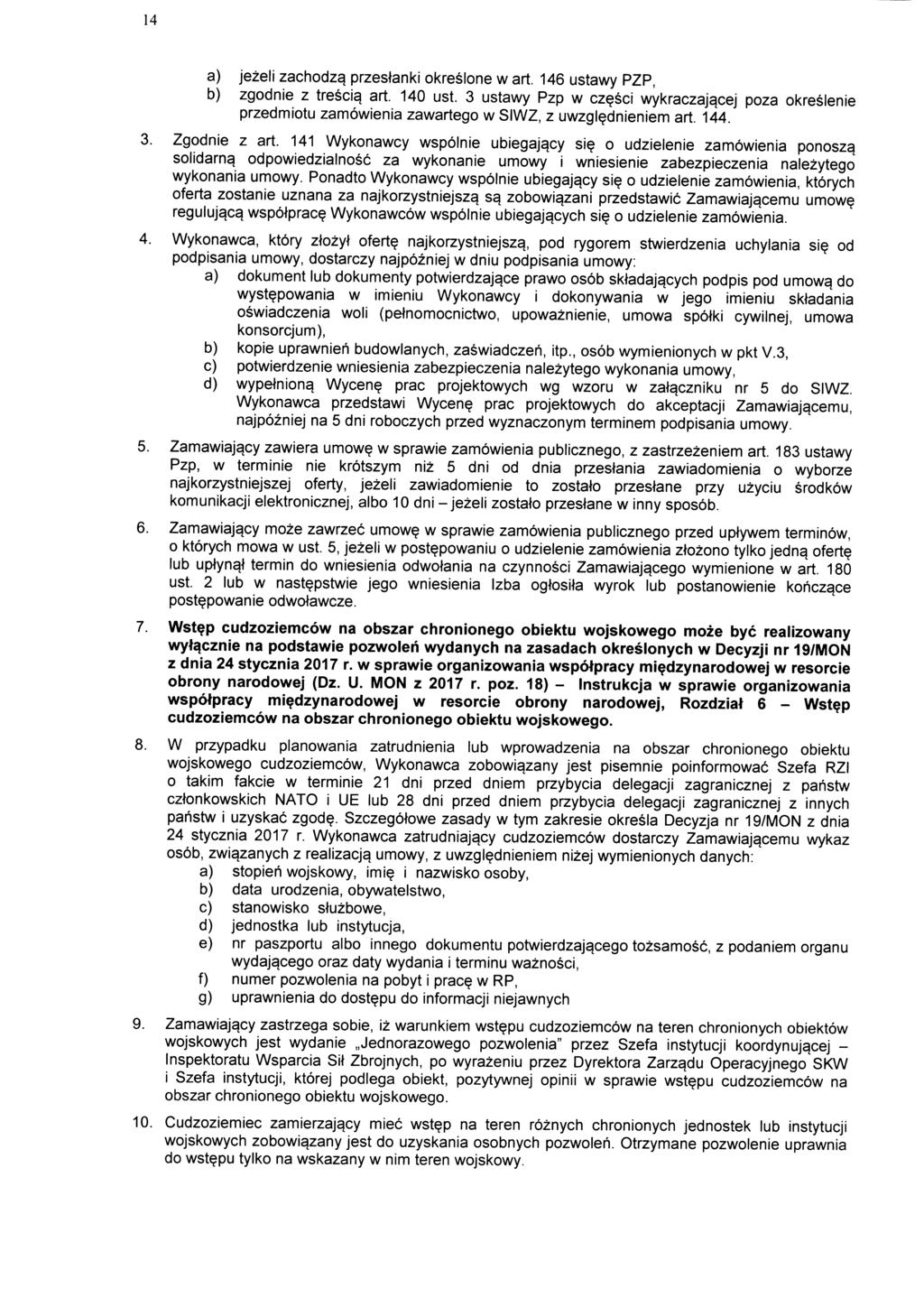 14 a) jezeli zachodzaj przestanki okreslone wart. 146 ustawy PZP, b) zgodnie z tresciaj art. 140 ust. 3 ustawy Pzp w cz?