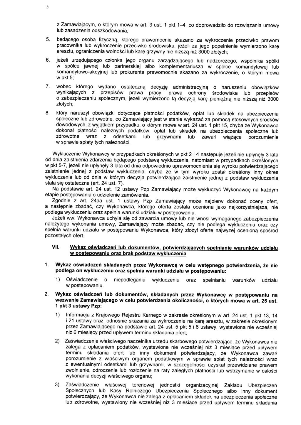 z Zamawiaj^cym, o ktorym mowa w art. 3 ust. 1 pkt 1-4, co doprowadzito do rozwigzania umowy lub zas^dzenia odszkodowania; 5. b?