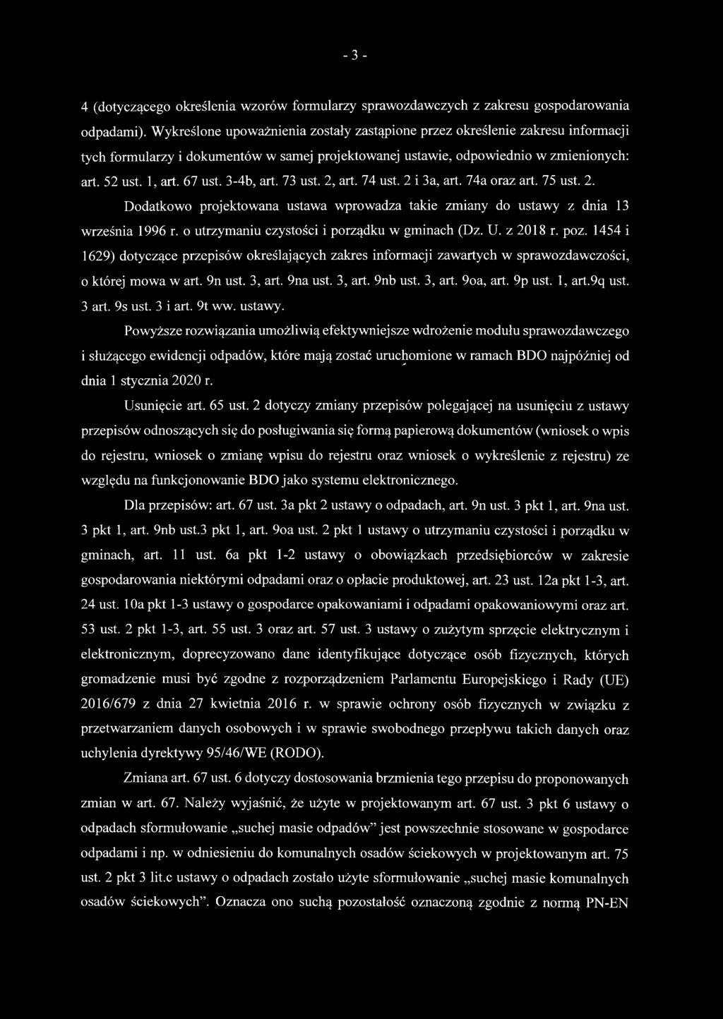 3-4b, art. 73 ust. 2, art. 74 ust. 2 i 3a, art. 74a oraz art. 75 ust. 2. Dodatkowo projektowana ustawa wprowadza takie zmiany do ustawy z dnia 13 września 1996 r.