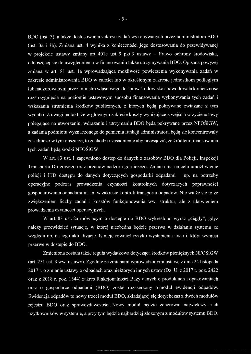 9 pkt 3 ustawy - Prawo ochrony środowiska, odnoszącej się do uwzględnienia w finansowaniu także utrzymywania BDO. Opisana powyżej zmiana w art. 81 ust.