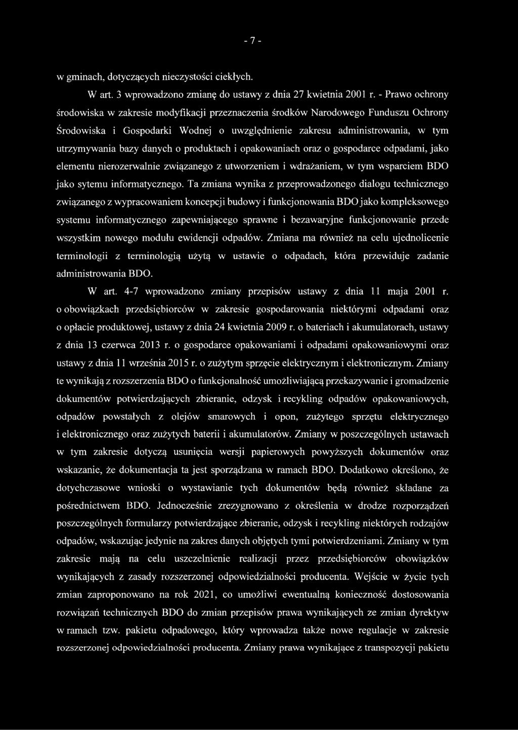 danych o produktach i opakowaniach oraz o gospodarce odpadami, jako elementu nierozerwalnie związanego z utworzeniem i wdrażaniem, w tym wsparciem BDO jako sytemu informatycznego.