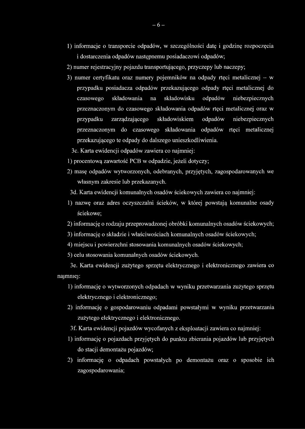 odpadów niebezpiecznych przeznaczonym do czasowego składowania odpadów rtęci metalicznej oraz w przypadku zarządzającego składowiskiem odpadów niebezpiecznych przeznaczonym do czasowego składowania