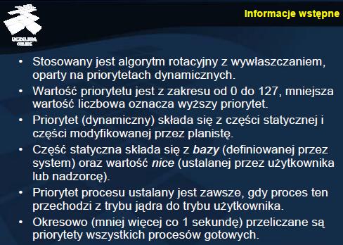 Sposób faworyzowania zadań ograniczonych wejściem-wyjściem w każdym systemie jest jednak zupełnie inny.