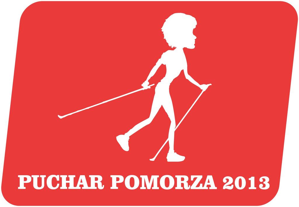 REGULAMIN PUCHARU POMORZA 2013 W NORDIC WALKING I. CEL: 1. Nordic Walking jako forma spędzania wolnego czasu i integracji osób w różnym wieku. 2. Popularyzacja aktywności fizycznej prorodzinnej oraz zdrowego stylu życia Polaków dzięki Nordic Walking, 3.