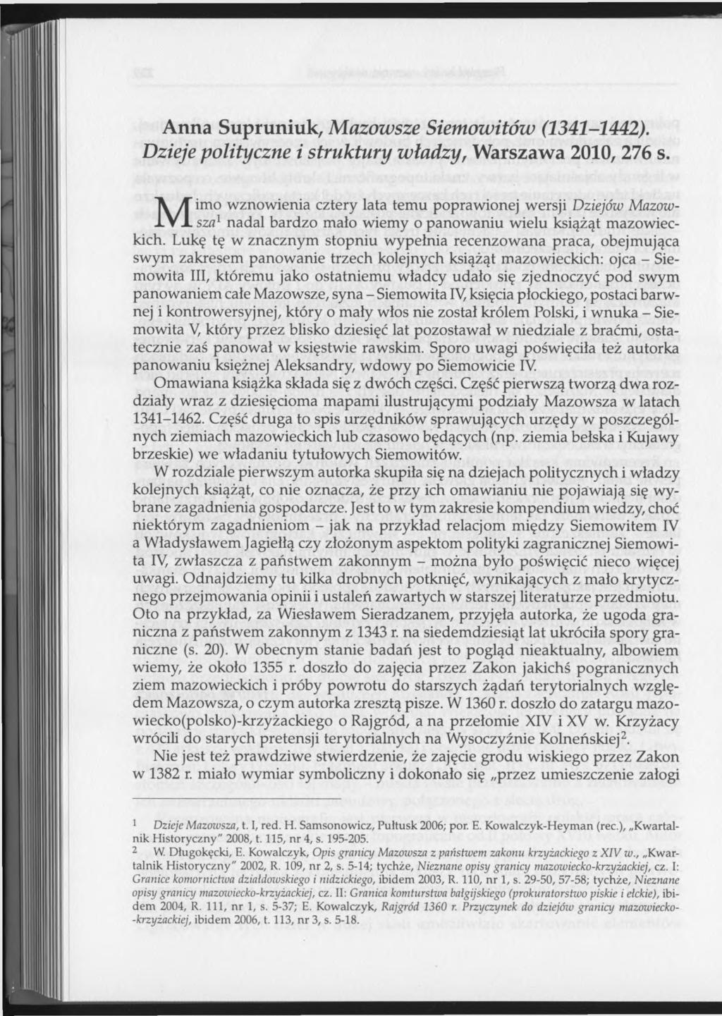Anna Supruniuk, Mazowsze Siemowitów (1341-1442). Dzieje polityczne i struktury władzy, Warszawa 2010, 276 s.