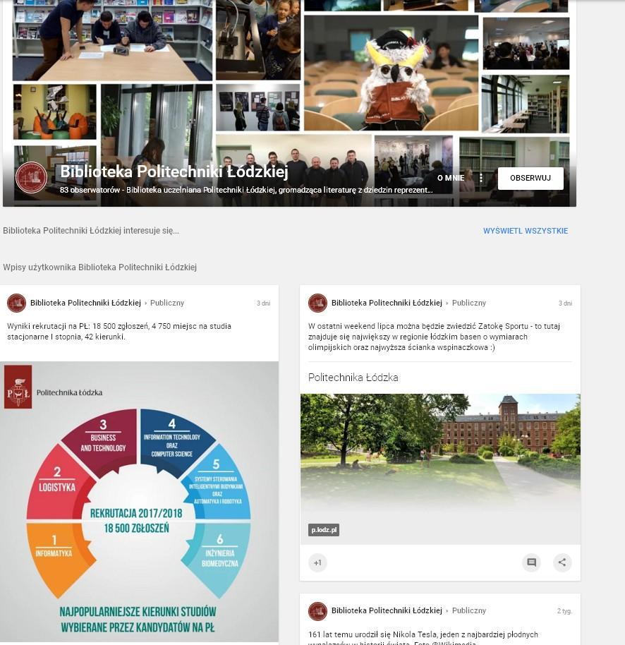 Publikują posty fejsbukowe, bliźniaczo podobne w formie i treści. Informacje o wydarzeniach, spotkaniach, zdjęcia, itp. Rys. 7. GOOGLE+ konto Biblioteki Uniwersytetu Łódzkiego Pinterest «(.