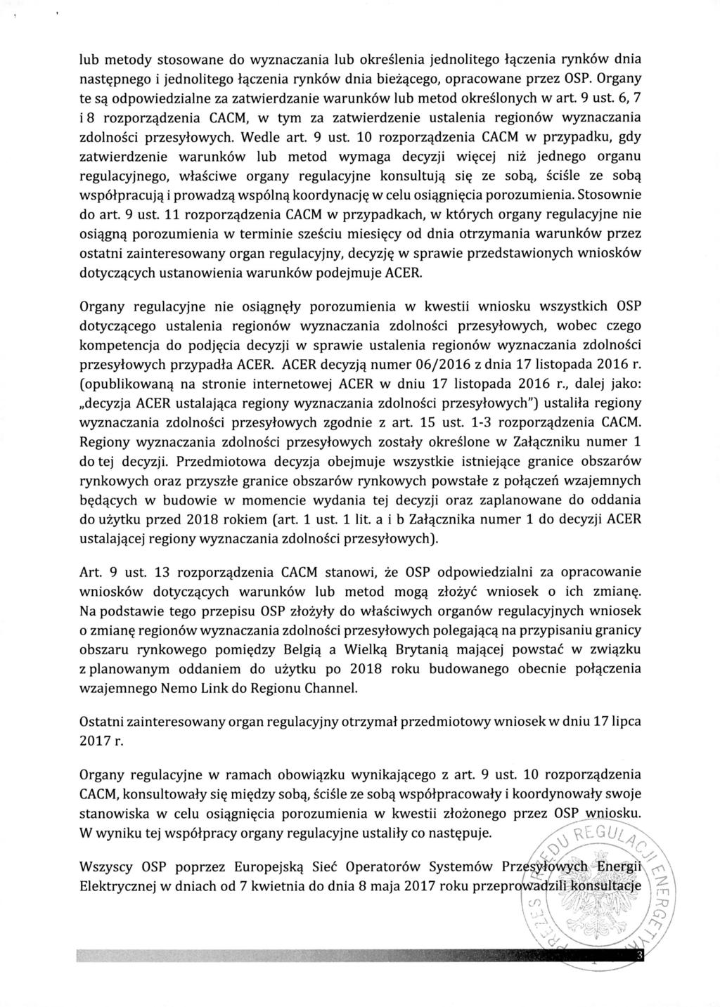 lub metody stosowane do wyznaczania lub okre ślenia jednolitego łączenia rynków dnia następnego i jednolitego łączenia rynków dnia bie żącego, opracowane przez OSP.