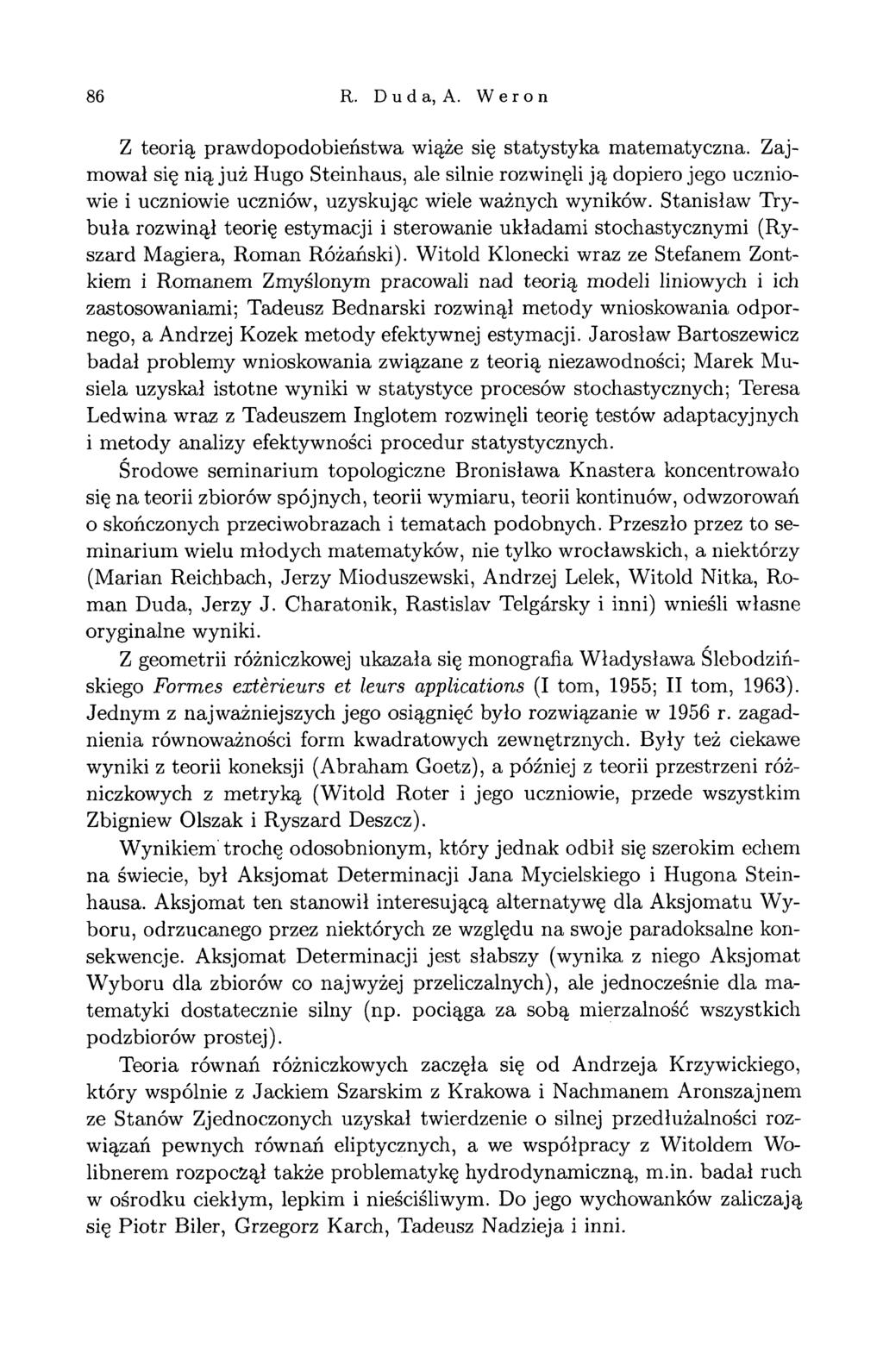 86 R. D u d a, A. W e r o n Z teorią prawdopodobieństwa wiąże się statystyka matematyczna.