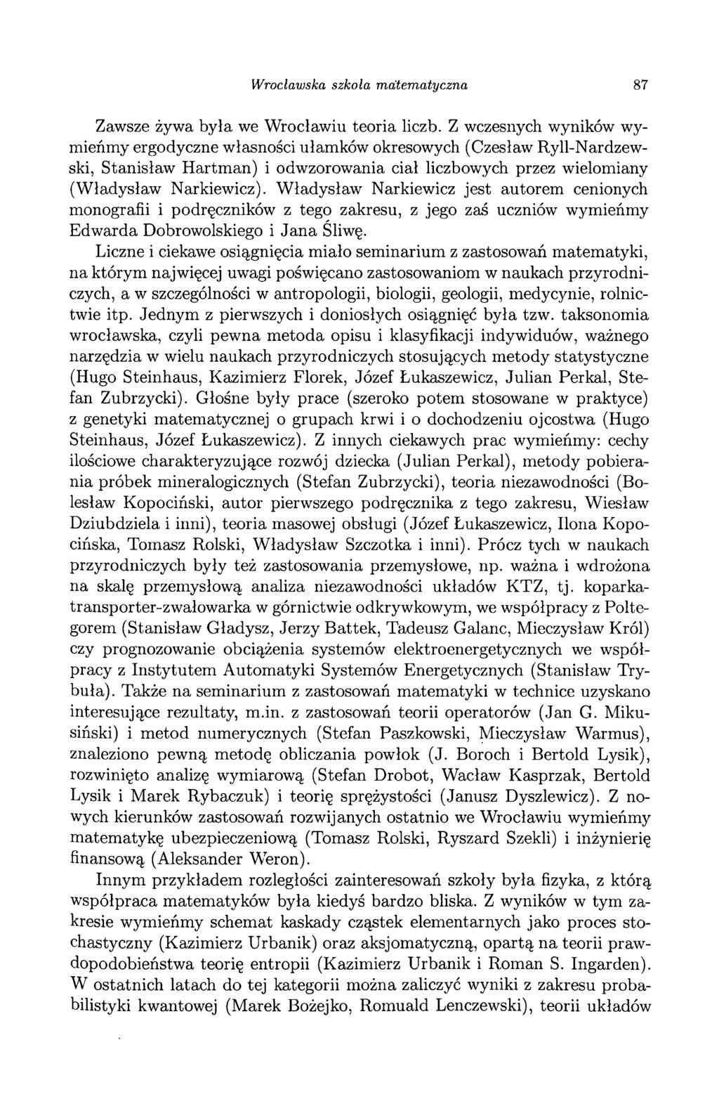 Wrocławska szkoła matematyczna 87 Zawsze żywa była we Wrocławiu teoria liczb.