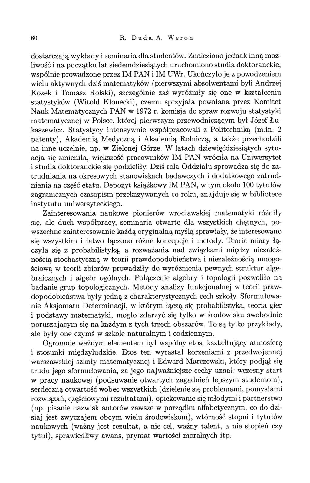 80 R. D u d a, A. W e ro n dostarczają wykłady i seminaria dla studentów.