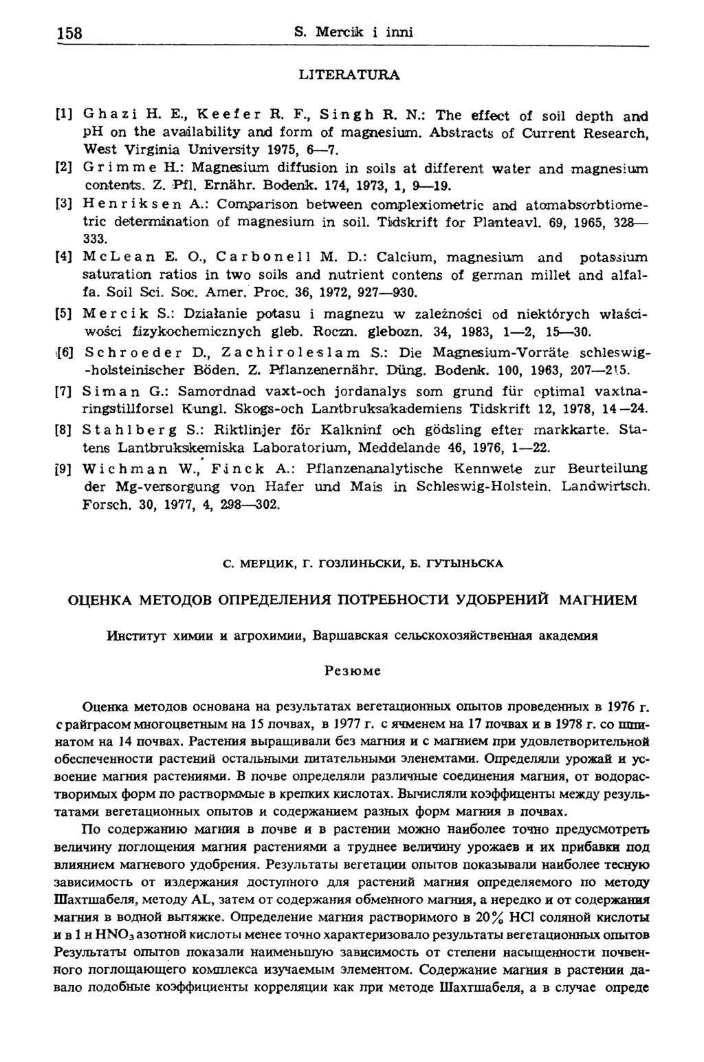 158 S. Mercik i inni LITERATURA [1] G h a z i H. E., Keefer R. F., Singh R. N.: The effect of soil depth and ph on the availability and form of m agnesium.