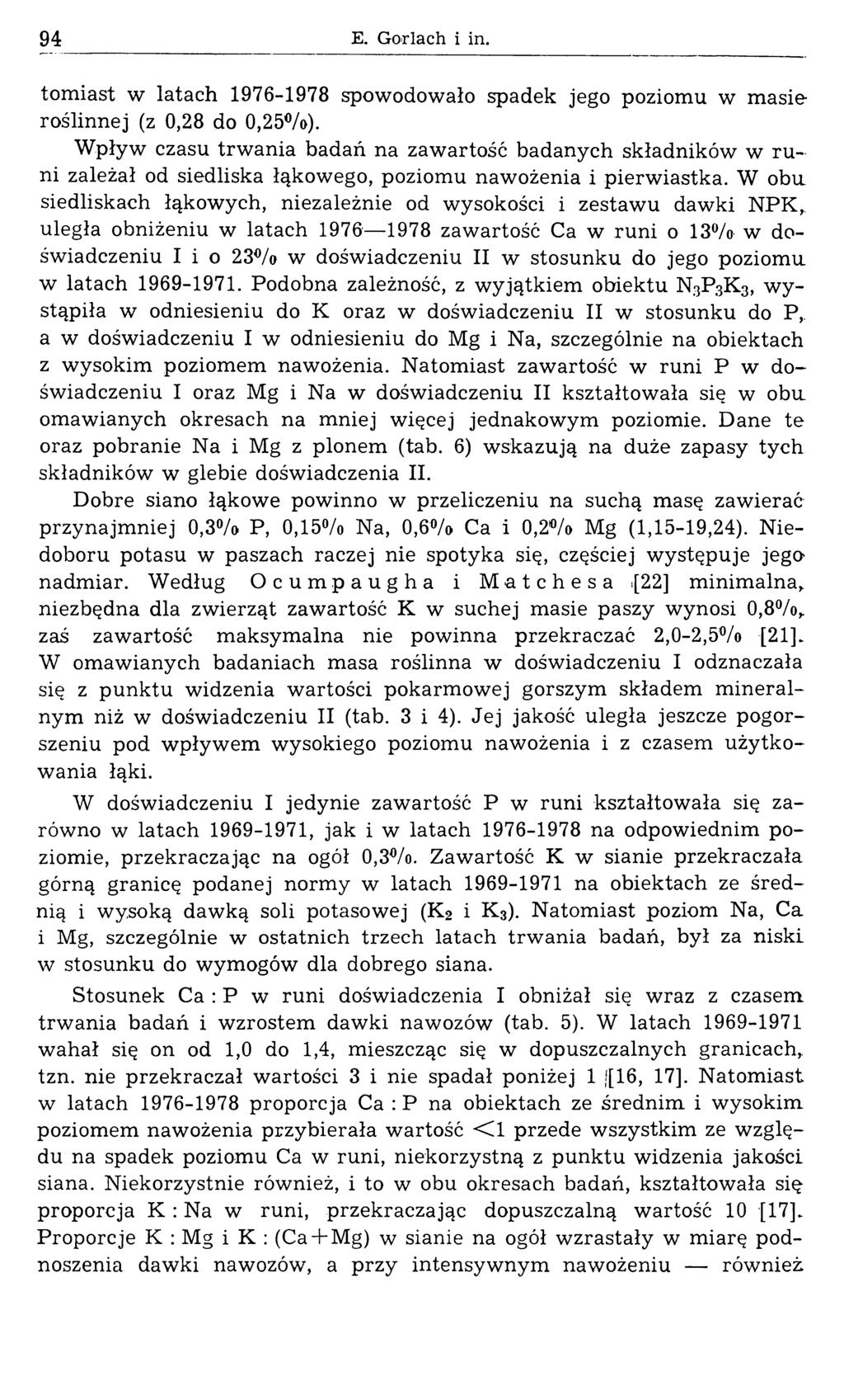 94 E. Gorlach i in. tomiast w latach 1976-1978 spowodowało spadek jego poziomu w masie roślinnej (z 0,28 do 0,25%).