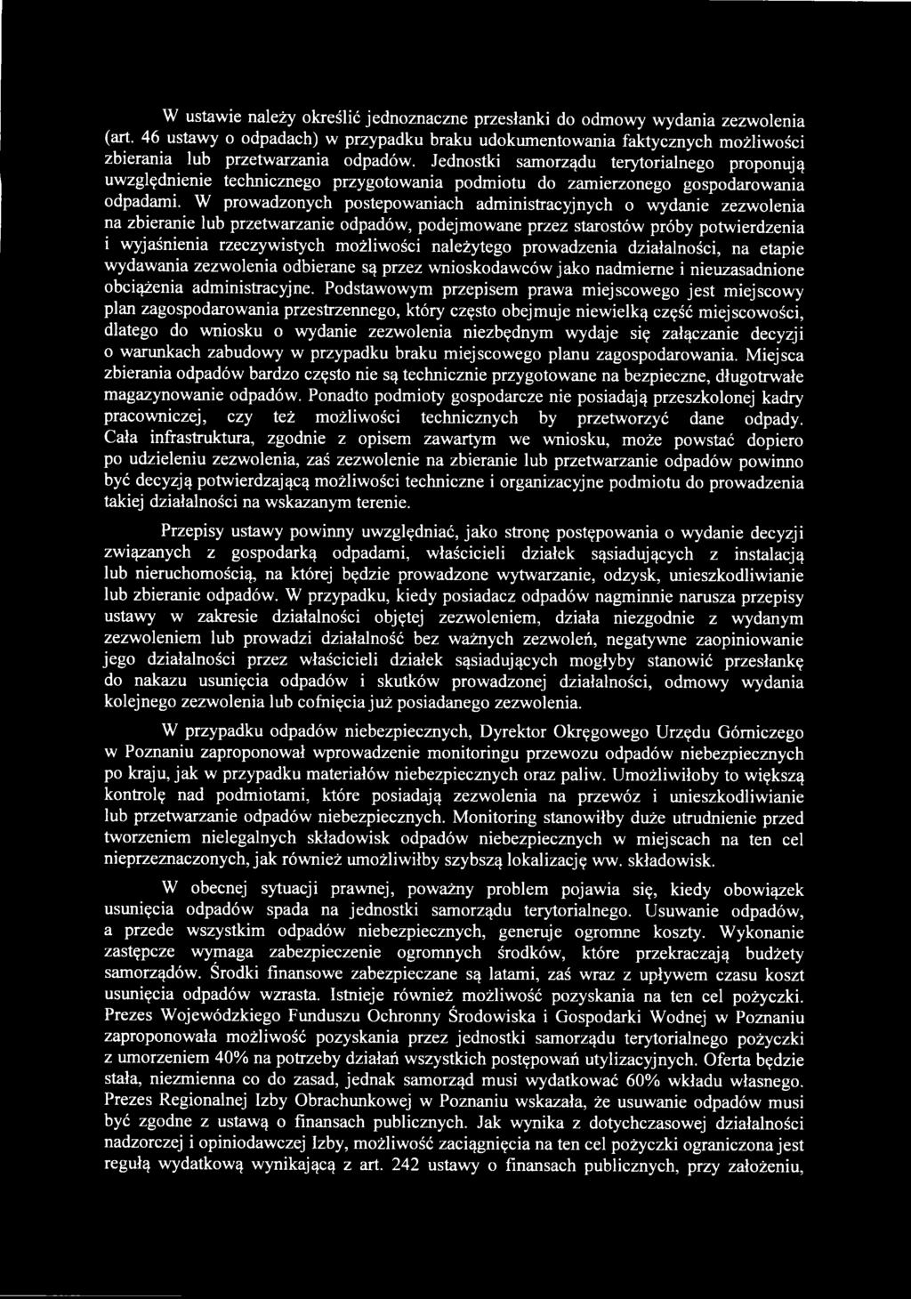 W prowadzonych postępowaniach administracyjnych o wydanie zezwolenia na zbieranie lub przetwarzanie odpadów, podejmowane przez starostów próby potwierdzenia i wyjaśnienia rzeczywistych możliwości