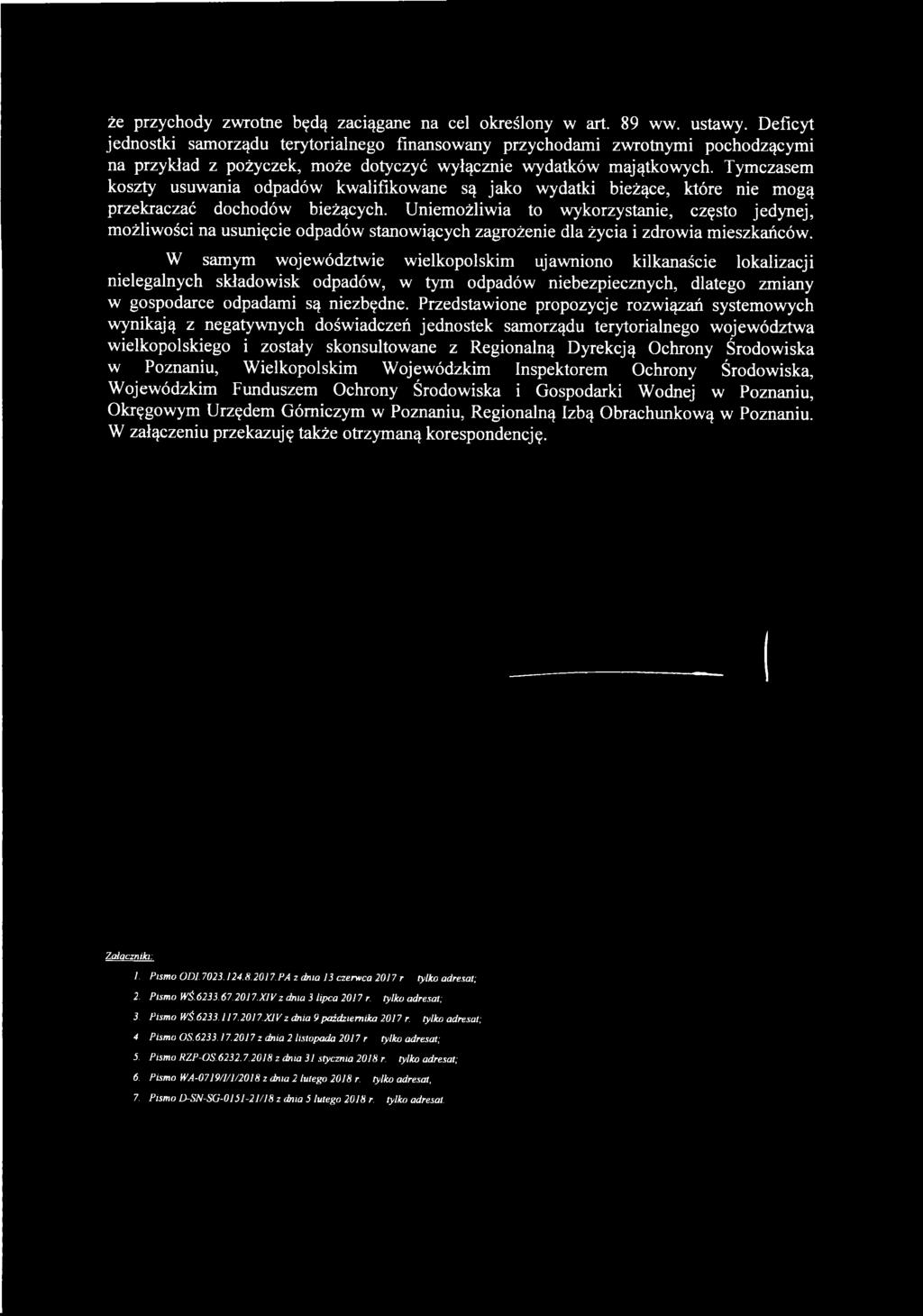 W samym województwie wielkopolskim ujawniono kilkanaście lokalizacji nielegalnych składowisk odpadów, w tym odpadów niebezpiecznych, dlatego zmiany w gospodarce odpadami są niezbędne.