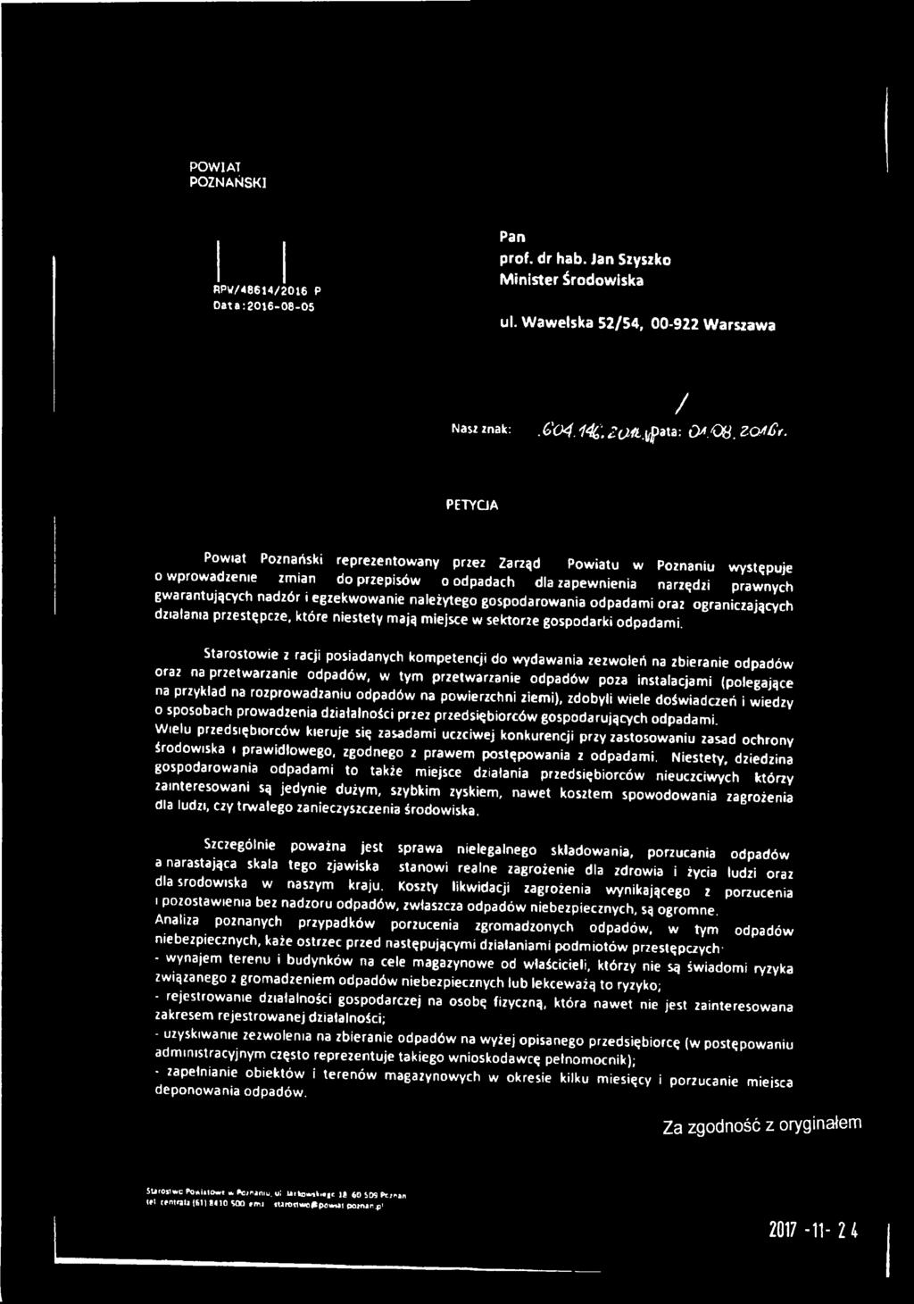 rozprowadzaniu odpadów na powierzchni ziemi), zdobyli wiele doświadczeń i wiedzy 0 sposobach prowadzenia działalności przez przedsiębiorców gospodarujących odpadami.