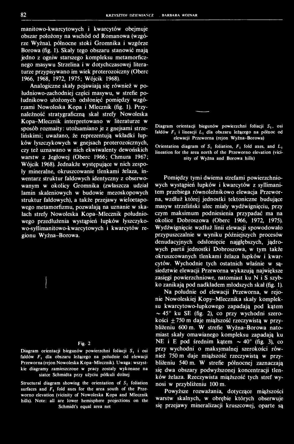 8 2 KRZYSZTOF DZIEMIAŃCZUK. BARBARA WOJNAR manitowo-kwarcytowych i kwarcytów obejmuje obszar położony na wschód od Romanowa (wzgórze Wyżna), północne stoki Gromnika i wzgórze Borowa (fig. 1).