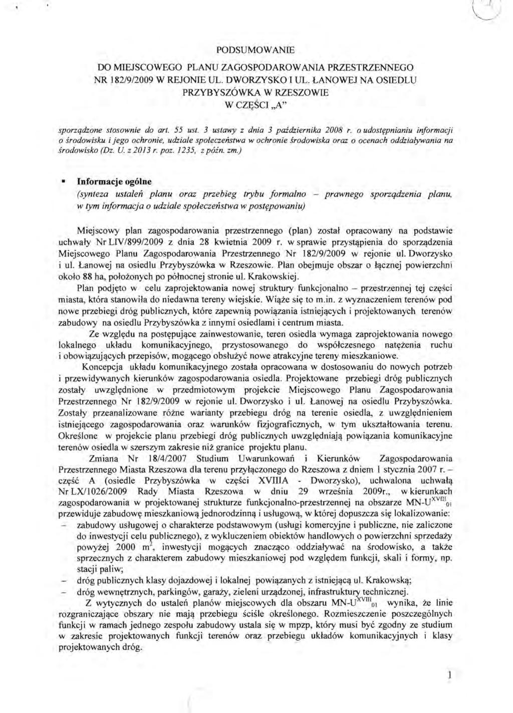 I _( \ ' j,-/ PODSUMOW AN IE DO MIEJSCOWEGO PLANU ZAGOSPODAROW ANIA PRZESTRZENNEGO NR 182/9/2009 W REJONIE UL. DWORZYSKO I UL.