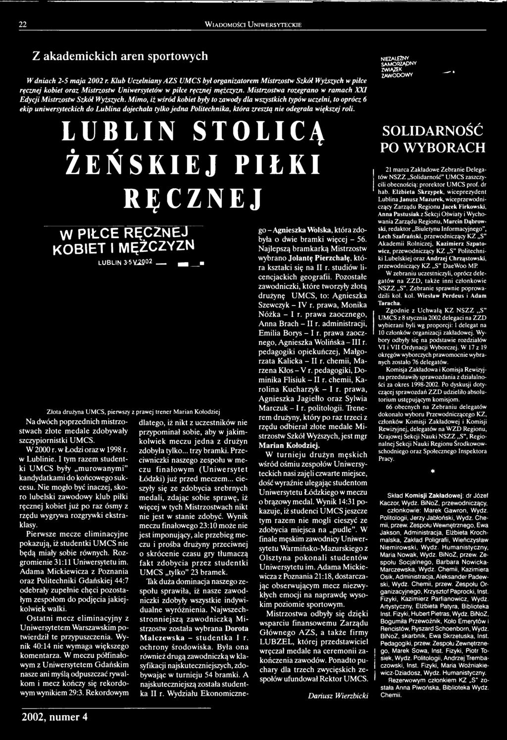 LUBLIN STOLICĄ ŻEŃSKIEJ PIŁKI RĘCZNEJ w PIŁCE RĘCZNEJ kobiet i mężczyzn LUBLIN 3-5 V2Q02 _ M Złota drużyna UMCS, pierwszy z prawej trener Marian Kołodziej Na dwóch poprzednich mistrzostwach złote