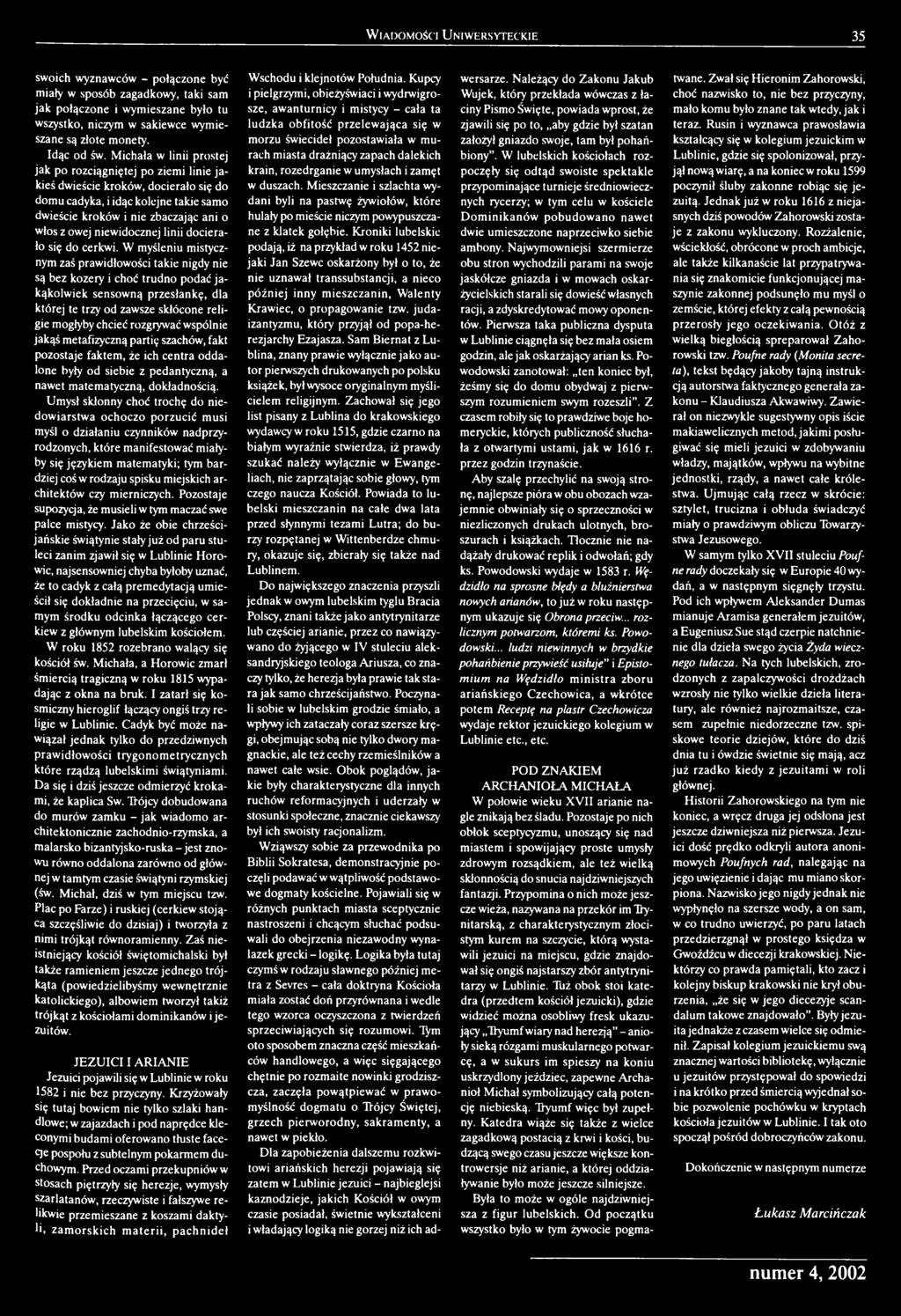 wspólnie jakąś metafizyczną partię szachów, fakt pozostaje faktem, że ich centra oddalone były od siebie z pedantyczną, a nawet matematyczną, dokładnością.