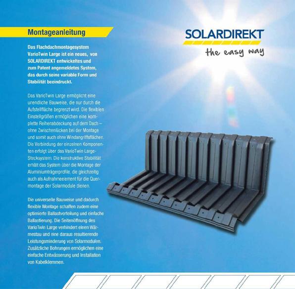 Instrukcja montażu System montażowy dachów płaskich VarioTwin Large to nowy, stworzony przez SOLRADIREKT i zgłoszony do opatentowania system, który zachwyca swą zmienną formą oraz stabilnością.