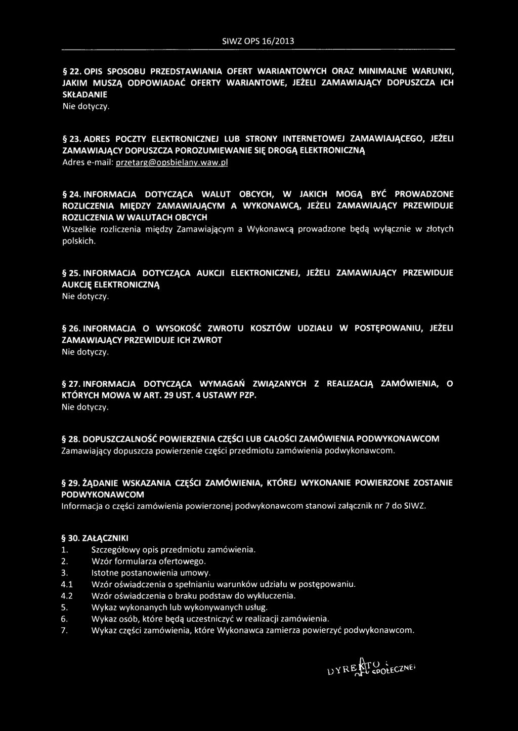 INFORMACJA DOTYCZĄCA WALUT OBCYCH, W JAKICH MOGĄ BYĆ PROWADZONE ROZLICZENIA MIĘDZY ZAMAWIAJĄCYM A WYKONAWCĄ, JEŻELI ZAMAWIAJĄCY PRZEWIDUJE ROZLICZENIA W WALUTACH OBCYCH Wszelkie rozliczenia między