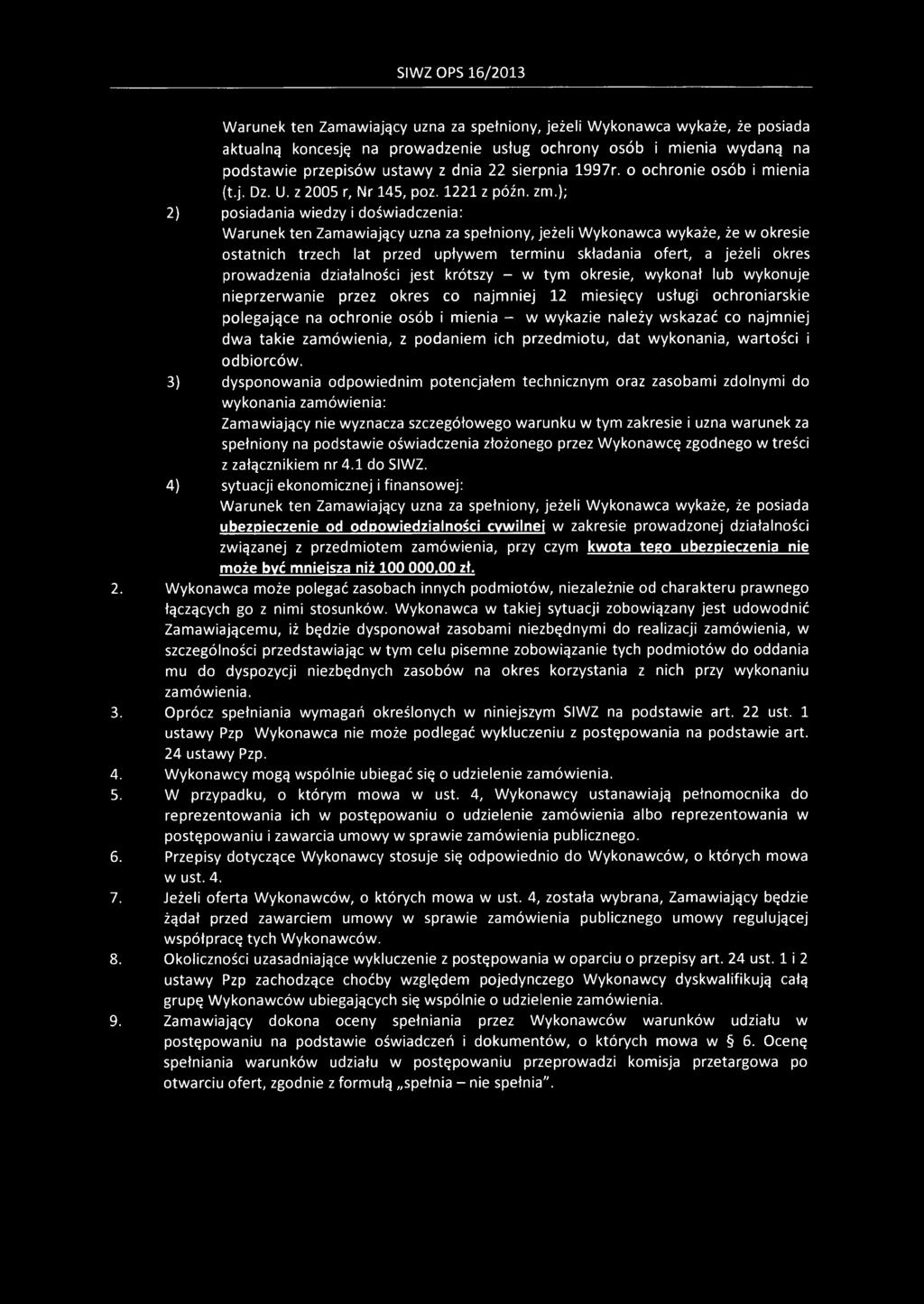 ); 2) posiadania wiedzy i doświadczenia: Warunek ten Zamawiający uzna za spełniony, jeżeli Wykonawca wykaże, że w okresie ostatnich trzech lat przed upływem terminu składania ofert, a jeżeli okres