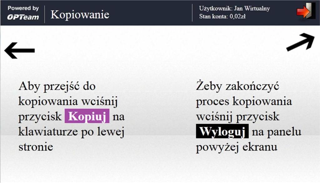 4.4. Kopiowanie Po wciśnięciu przycisku KOPIA zostaje wyświetlony Ekran Kopiowania. Rys 27.