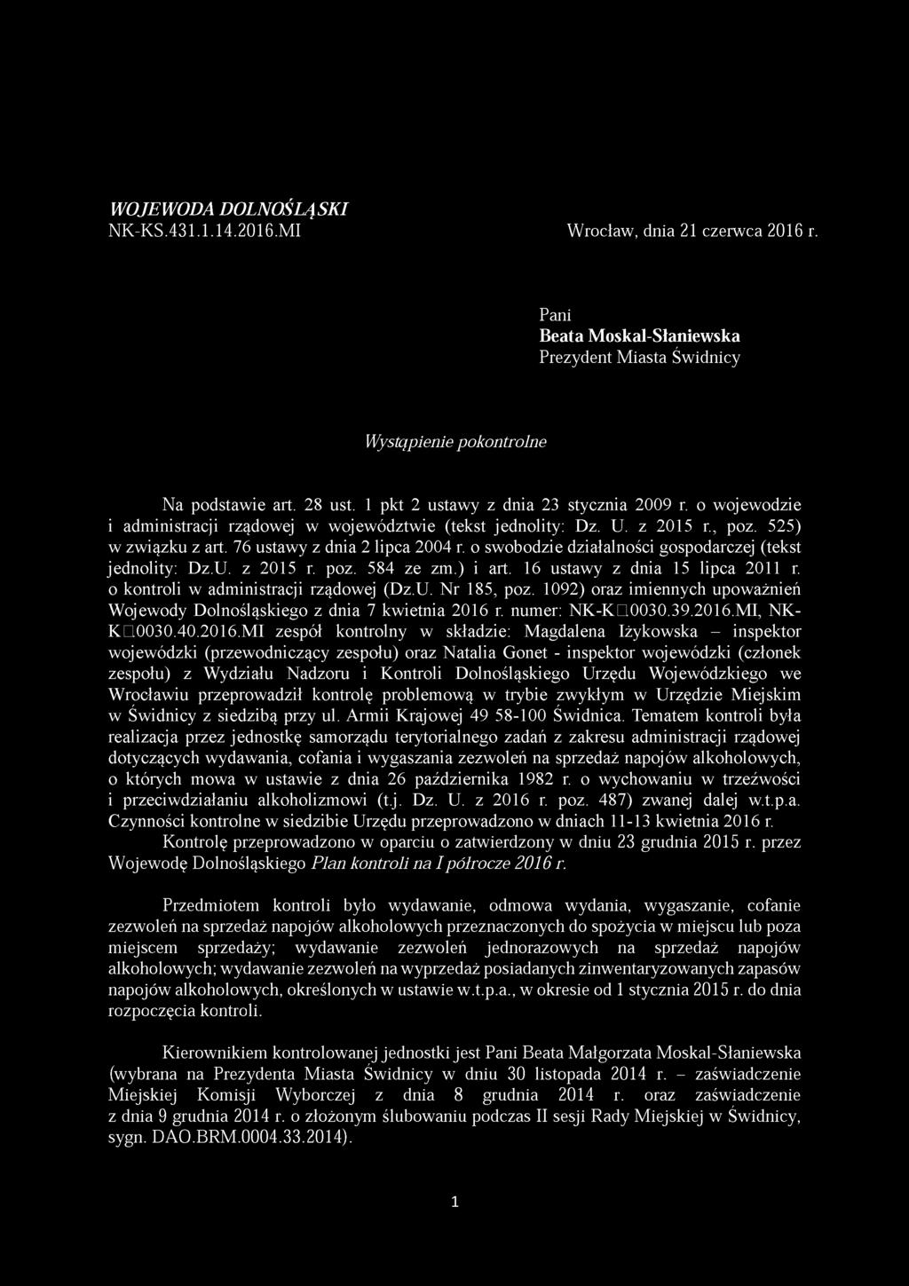 o swobodzie działalności gospodarczej (tekst jednolity: Dz.U. z 2015 r. poz. 584 ze zm.) i art. 16 ustawy z dnia 15 lipca 2011 r. o kontroli w administracji rządowej (Dz.U. Nr 185, poz.