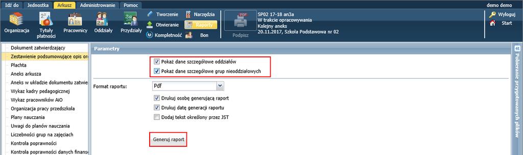 oświatowej? 2/13 dane szczegółowe grup nieoddziałowych (tj. tabela Grupy nieoddziałowe szczegółowo), imię i nazwisko osoby generującej raport i data generowania wydruku. 6. Kliknij przycisk Generuj.