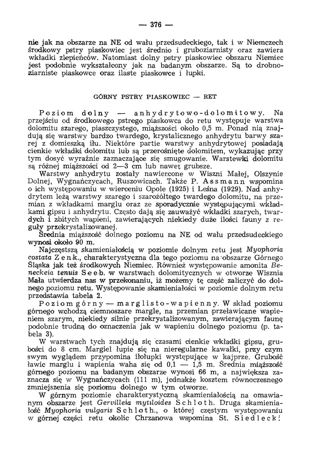 376 nie jak na obszarze na NE od wału przedsudeckiego, tak i w Niemczech środkowy pstry piaskowiec jest średnio i gruboziarnisty oraz zawiera wkładki zlepieńców.