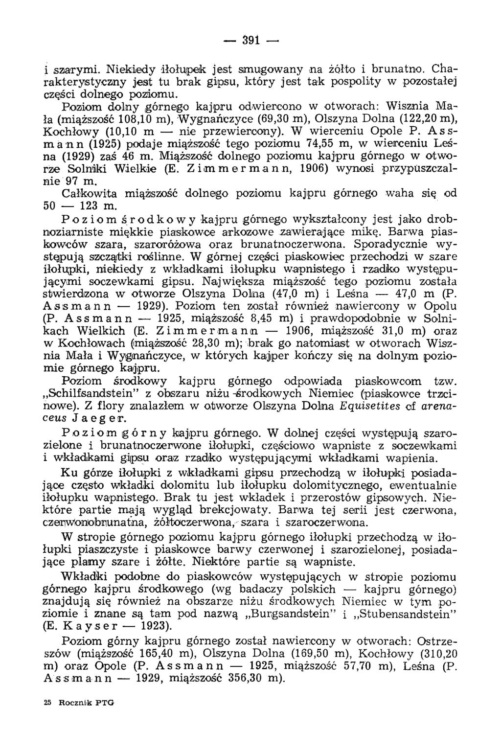 391 i szarym i. N iekiedy iłołuipek jest sm ugowany na żółto i brunatno. Charakterystyczny jest tu brak gipsu, który jest tak pospolity w pozostałej części dolnego poziomu.