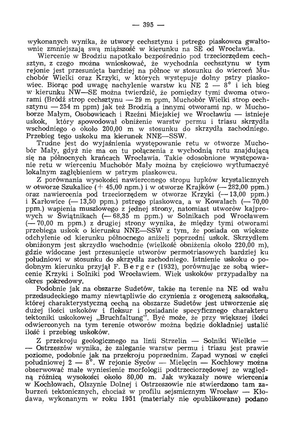 395 wykonanych wynika, że utw ory cechsztynu i pstrego piaskowca gw ałtow nie zmniejszają swą miążsizość w kierunku na SE od Wrocławia.