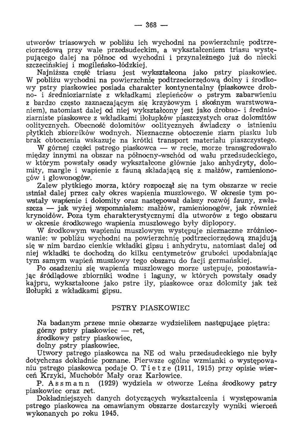 368 utworów triasowych w pobliżu ich wychodni na powierzchnię podtrzeciorzędową przy w ale przedsudeckim, a w ykształceniem triasu w ystępującego dalej na północ od wychodni i przynależnego już do