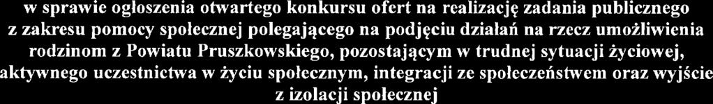 społecznej polegającego na podjęciu działań na rzecz umożliwienia rodzinom z Powiatu Pruszkowskiego,