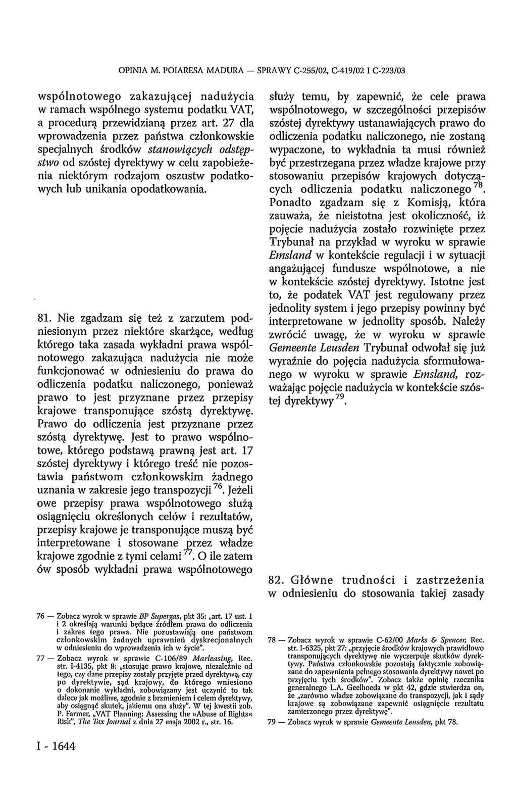 OPINIA M. POIARESA MADURA - SPRAWY C-255/02, C-419/02 I C-223/03 wspólnotowego zakazującej nadużycia w ramach wspólnego systemu podatku VAT, a procedurą przewidzianą przez art.