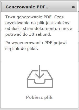 Wciśnięcie klawisza Generuj PDF lub ikony Generowanie PDF spowoduje pojawienie się okna w którym odbywa się generowanie pliku.