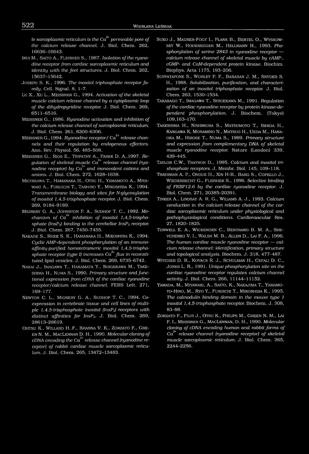 The inositol triphosphate receptor fa mily. Cell. Signal. 8, 1-7. Lu X., X u L., M e is s n e r G., 1994.